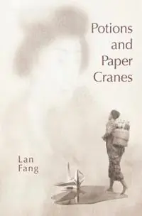 Fabrieksprijs Potions and Paper Cranes - Lan Fang - Libro in lingua inglese - Dalang Publishing -