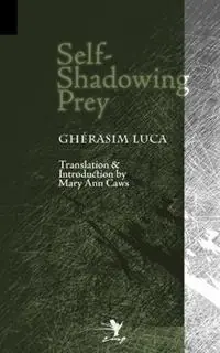 Express Levering Self-shadowing Prey - Luca Gherasim - Libro in lingua inglese - Contra Mundum Press -