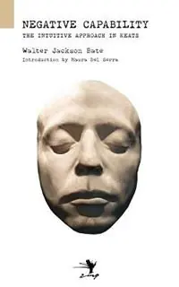 Hoge Kwaliteit Negative Capability The Intuitive Approach in Keats - Walter Jackson Bate - Libro in lingua inglese - Contra Mundum Press -