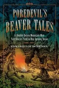 Poredevil‘s Beaver Tales - Edward Louis Henry - Libro in lingua inglese - Christopher Matthews Publishing - Gecertificeerd