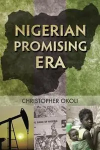 Gecertificeerd Nigerian Promising Era - Christopher Okoli - Libro in lingua inglese - Christopher Okoli -