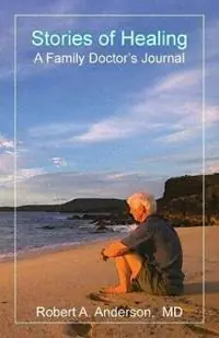 Op = Op Stories of Healing A Family Doctor‘s Journal - Robert a Anderson - Libro in lingua inglese - Lorian Press -