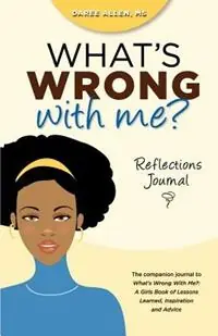 Hete Deal What‘s Wrong with Me? Reflections Journal - Daree Allen - Libro in lingua inglese - Kharacter Distinction Books -