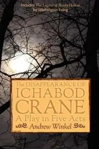 Superprijs The Disappearance of Ichabod Crane - Andrew Winkel - Washington Irving - Libro in lingua inglese - Hierophantasm Publishing -