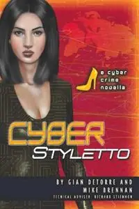 Cyber Styletto - Gian DeTorre - Mike Brennan - Libro in lingua inglese - Cyber Styletto LLC - Koopje