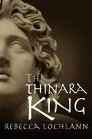 Uitverkoop The Thinara King - Rebecca Lochlann - Libro in lingua inglese - Erinyes Press - The Child of the Erinyes