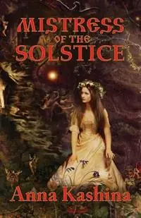 Mistress of the Solstice - Anna Kashina - Libro in lingua inglese - Dragonwell Publishing - Rechtstreeks Van De Fabrikant