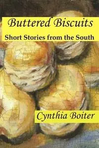 Voordeelprijs Buttered Biscuits - Cynthia Anne Boiter - Libro in lingua inglese - Muddy Ford Press LLC -