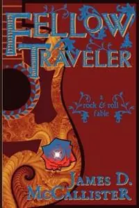 Fellow Traveler - James D McCallister - Libro in lingua inglese - Muddy Ford Press LLC - Betaalbaar