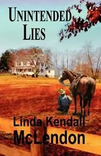 Unintended Lies - Linda Kendall McLendon - Libro in lingua inglese - Linda M. McLendon - Weekendaanbieding