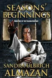 Seasons‘ Beginnings - Sandra Ulbrich Almazan - Libro in lingua inglese - Solar Unicorn Publishing - Direct Verzonden