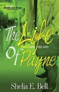 The Life of Payne - Shelia E Bell - Libro in lingua inglese - Shelia E. Bell - Koop Vandaag
