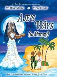 Hoge Kwaliteit Aje‘s Ways (to Money) - Winmilawe - Libro in lingua inglese - Gazing in Publishing - Yoruba Orisa Children‘s
