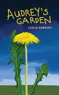 Betrouwbaar Audrey‘s Garden - Leslie Koresky - Libro in lingua inglese - Flying Corgi Media, Inc. -