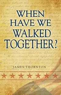 Uitverkoop When Have We Walked Together? - James Thornton - Libro in lingua inglese - Rapier Publishing Company - N/A