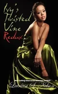 Ivy‘s Twisted Vine Redux - Latrivia S Nelson - Libro in lingua inglese - Nelson & Nelson Press, LLC - Gereduceerde Prijs