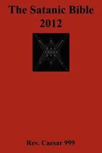 Seizoensaanbieding The Satanic Bible 2012 - Caesar 999 - Libro in lingua inglese - George A Hart -