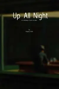 Up All Night - Gregory Crafts - Libro in lingua inglese - Theatre Unleashed - Exclusieve Aanbieding