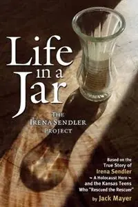 Tijdelijk Beschikbaar Life in a Jar The Irena Sendler Project - Jack Mayer - Libro in lingua inglese - Long Trail Press -