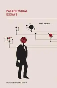 Pataphysical Essays - René Daumal - Libro in lingua inglese - Wakefield Press - Bestel Nu