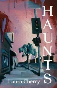 Gratis Retour Haunts - Laura Cherry - Libro in lingua inglese - Cooper Dillon Books -