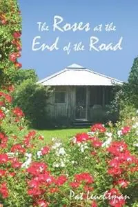 Merkproduct Roses at the End of the Road - Patricia Leuchtman - Libro in lingua inglese - Fiftyshift.com Publishing -