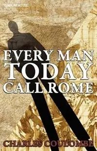 Everyman Today Call Rome - Charles A Coulombe - Libro in lingua inglese - Tumblar House - Hete Deal