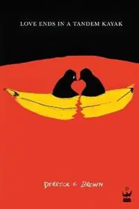 Laatste Kans Love Ends in a Tandem Kayak - Derrick C Brown - Libro in lingua inglese - Write Bloody Publishing -