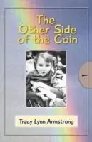 Tracy‘s Story - The Other Side of the Coin - Tracy Lynn Armstrong - Libro in lingua inglese - Milverstead Publishing - Favoriet
