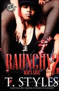 Nu Kopen Raunchy 2 Mad‘s Love (The Cartel Publications Presents) - T Styles - Libro in lingua inglese - Cartel Publications - Raunchy