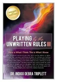 Favoriet Playing by the Unwritten Rules Here is What I Think This is What I Know - Indigo Debra Triplett - Libro in lingua inglese - Careers in Transition - Playing by the Unwritten Rules