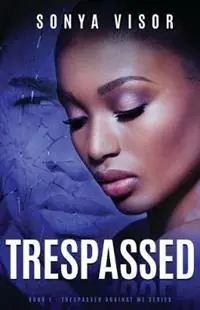 Trespassed - Sonya Visor - Libro in lingua inglese - Covenant House Press, LLC - Trespassed Against Me Direct Verzonden