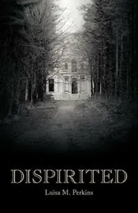 Fabrieksprijs Dispirited - Luisa M. Perkins - Libro in lingua inglese - Zarahemla Books -