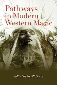 Pathways in Modern Western Magic - Nevill Drury - Libro in lingua inglese - Concrescent Press - Direct Verzonden