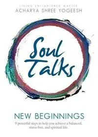 Aanbieding Soul Talks New Beginnings - Acharya Shree Yogeesh - Libro in lingua inglese - Siddhayatan Tirth -