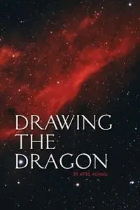Drawing the Dragon - April Adams - Libro in lingua inglese - Fat Cat Inc - Gwenseven Saga Betrouwbaar