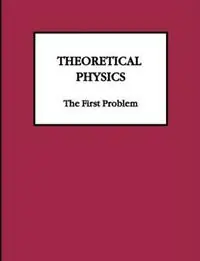 Flitsaanbieding Theoretical Physics The First Problem - Joseph R Breton - Libro in lingua inglese - Foundation for Theoretical Physics -