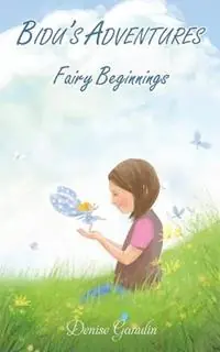Korting Bidu‘s Adventures Fairy Beginnings - Ganulin - Libro in lingua inglese - Dega Publishing -