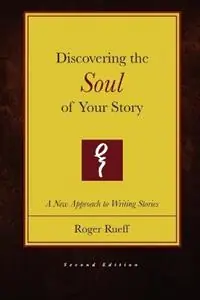 Superprijs Discovering the Soul of Your Story (2nd Edition) - Roger Rueff - Libro in lingua inglese - Transcend Press -