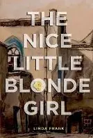 Gereduceerde Prijs The Nice Little Blonde Girl - Linda Frank - Libro in lingua inglese - Linda Frank -