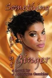 Something About Ginger - Jeannine Monique Gambles - Libro in lingua inglese - It‘s Bold Publishing - Korting