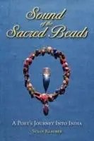 Sound of the Sacred Beads A Poet‘s Journey into India - Susan Klauber - Libro in lingua inglese - Sandtrove Press - Gecertificeerd