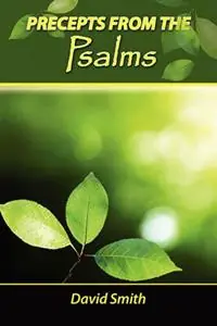 Gecertificeerd Precepts from the Psalms - David Smith - Libro in lingua inglese - Faithful Life Publishers -