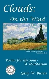 Clouds On the Wind - Poems for the Soul - A Meditation - Gary W Burns - Libro in lingua inglese - Turning Corner Books - Beperkte Voorraad