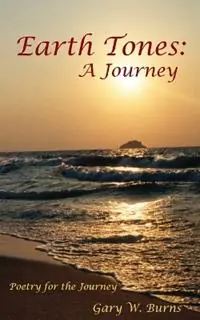 Snelle Levering Earth Tones A Journey - Poetry for the Journey - Gary W Burns - Libro in lingua inglese - Turning Corner Books -