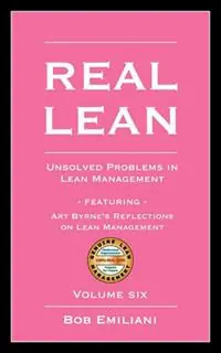 Lage Prijs Real Lean Unsolved Problems in Lean Management (Volume Six) - Bob Emiliani - Libro in lingua inglese - Clbm, LLC -