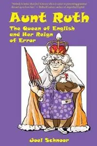 Aunt Ruth The Queen of English and Her Reign of Error - Joel F. Schnoor - Libro in lingua inglese - Gennesaret Press - Lage Kosten