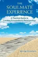 Koop Online The Soulmate Experience A Practical Guide to Creating Extraordinary Relationships - Mali Apple - Joe Dunn - Libro in lingua inglese - A Higher Possibility -