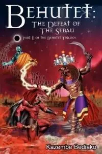 Behutet The Defeat of the Sebau - Kazembe Olugbala Bediako - Libro in lingua inglese - Shepsentchaas - Koopje