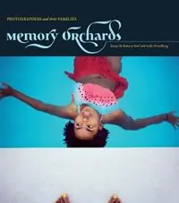 Memory Orchards Photographers and Their Families - Gordon Stettinius - Libro in lingua inglese - Candela Books - Korting